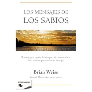MENSAJES DE LOS SABIOS, LOS (B) - WEISS, BRIAN
