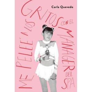 ME PELEE A LOS GRITOS CON EL MANAGER DEL SPA - QUEVEDO, CARLA