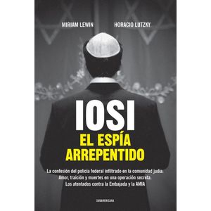 IOSI- EL ESPIA ARREPENTIDO - Lewin, Miriam