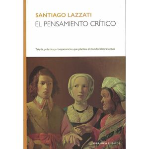 PENSAMIENTO CRITICO, EL - LAZZATI, SANTIAGO