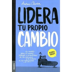 LIDERA TU PROPIO CAMBIO - CHURBA, ANDREA