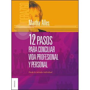 12 PASOS PARA CONCILIAR VIDA PROFECIONAL Y PERSONAL - ALLES, MARTHA