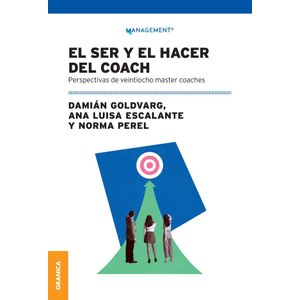 SER Y EL HACER DEL COACH, EL - GOLDVARG, DAMIAN