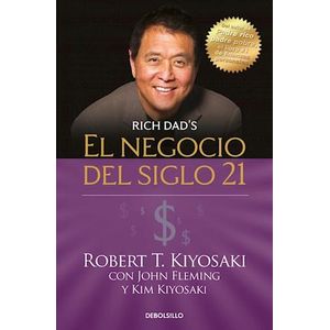 NEGOCIO DEL SIGLO 21 (B), EL - KIYOSAKI, ROBERT T.