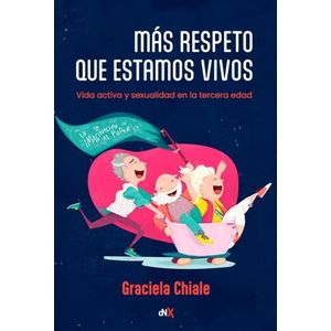 MAS RESPETO QUE ESTAMOS VIVOS - CHIALE, GRACIELA