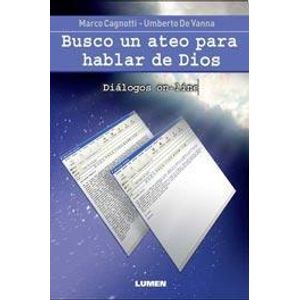 BUSCO UN ATEO PARA HABLAR DE DIOS - CAGNOTTI, MARCO