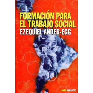 FORMACION PARA EL TRABAJO SOCIAL - ANDER-EGG, EZEQUIEL