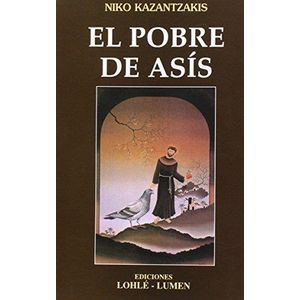 POBRE DE ASIS, EL - KAZANTZAKIS, NIKO