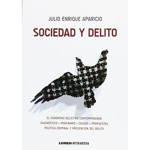 SOCIEDAD Y DELITO- EL FENOMENO DELICTIVO CONTEMPORANEO - APARICIO, JULIO ENRIQUE