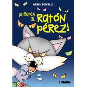 ATRAPEN AL RATON PEREZ - PUYELLI, ARIEL