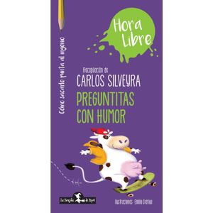PREGUNTITAS CON HUMOR- HORA LIBRE - SILVEYRA, CARLOS