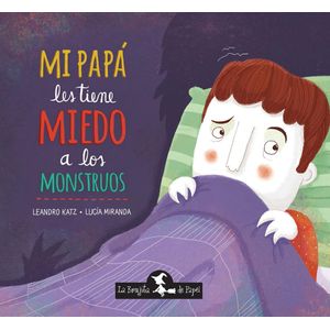 MI PAPA LES TIENE MIEDO A LOS MONSTRUOS (TD) - KATZ, LEANDRO