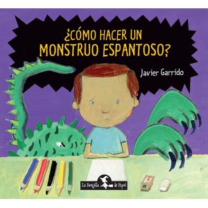 COMO HACER UN MONSTRUO ESPANTOSO? (TD) - GARRIDO, JAVIER