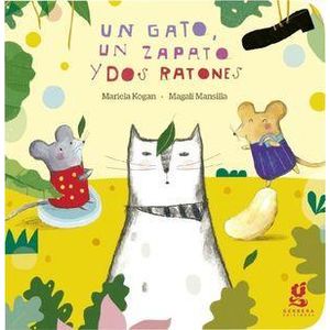 UN GATO, UN ZAPATO Y DOS RATONES (CARTONE) - KOGAN, MARIELA