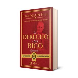 SU DERECHO A SER RICO - HILL, NAPOLEON