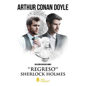 REGRESO DE SHERLOCK HOLMES- DEL FONDO, EL - CONAN DOYLE, ARTHUR