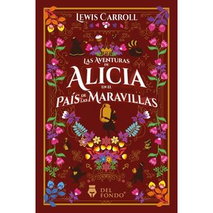 AVENTURAS DE ALICIA EN EL PAIS DE LAS MARAVILLAS- DEL FONDO, LAS - CARROLL, LEWIS