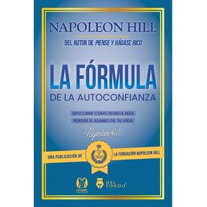 FORMULA DE LA AUTOCONFIANZA, LA - HILL, NAPOLEON