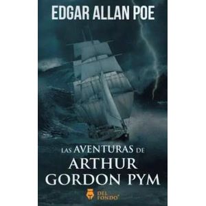 AVENTURAS DE ARTHUR GORDON PYM- DEL FONDO, LAS - Poe, Edgar Allan