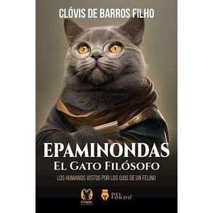 EPAMINONDAS- EL GATO FILOSOFO - DE BARROS FILHO, CLOVIS