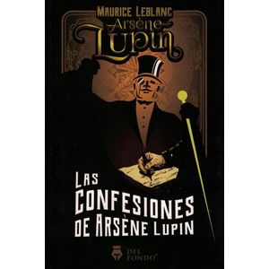 ARSENE LUPIN - CONFESIONES DE ARSENE LUPIN, LAS - LEBLANC, MAURICE