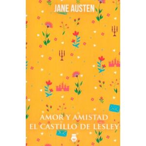 AMOR Y AMISTAD / EL CASTILLO DE LESLEY- DEL FONDO - AUSTEN, JANE