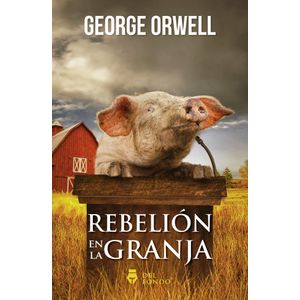REBELION EN LA GRANJA - ORWELL, GEORGE