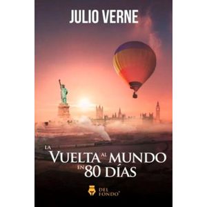VUELTA AL MUNDO EN 80 DIAS- DEL FONDO, LA - VERNE, JULIO