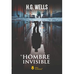 HOMBRE INVISIBLE, EL- DEL FONDO - WELLS, HERBERT GEORGE