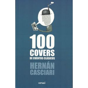 100 COVERS DE CUENTOS CLASICOS - CASCIARI, HERNAN