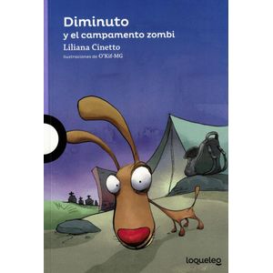 DIMINUTO Y EL CAMPAMENTO ZOMBI- LOQUELEO - CINETTO, LILIANA