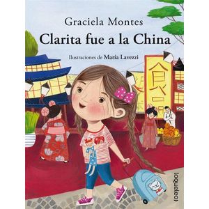 CLARITA FUE A LA CHINA- LOQUELEO - MONTES, GRACIELA