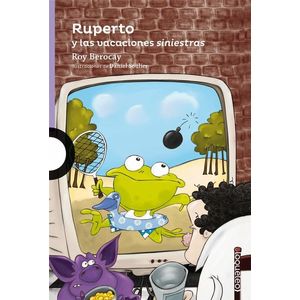 RUPERTO Y LAS VACACIONES SINIESTRAS- LOQUELEO - Berocay, Roy