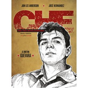 CHE- UNA VIDA REVOLUCIONARIA HISTORIETA (TD) - ANDERSON, JON LEE