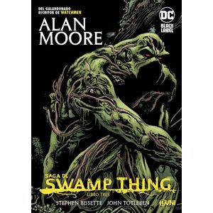 SWAMP THING- LIBRO TRES - MOORE, ALAN