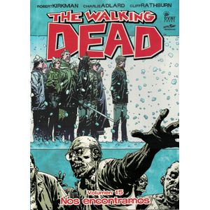 THE WALKING DEAD- VOLUMEN 15 NOS ENCONTRAMOS - KIRKMAN, ROBERT