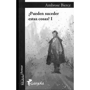 PUEDEN SUCEDER ESTAS COSAS?- VOL 1 - BIERCE, AMBROSE