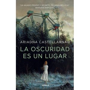 OSCURIDAD ES UN LUGAR, LA - CASTELLARNAU, ARIADNA