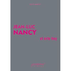 ARTE HOY, EL - NANCY, JEAN LUC