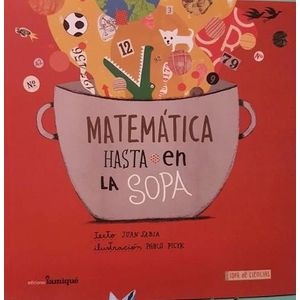 MATEMATICA HASTA EN LA SOPA - SABIA, JUAN