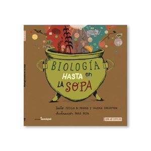 BIOLOGIA HASTA EN LA SOPA - DI PRINZIO, CECILIA