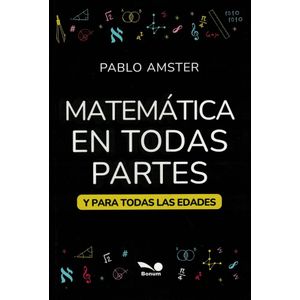 MATEMATICA EN TODAS PARTES - AMSTER, PABLO