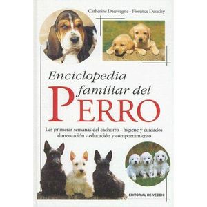 ENCICLOPEDIA FAMILIAR DEL PERRO - DAUVERGNE, CATHERINE