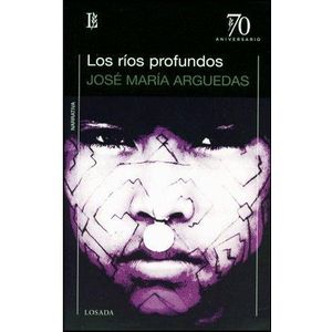 RIOS PROFUNDOS, LOS - ARGUEDAS, JOSE MARIA