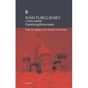 CUENTOS GOTICOS RUSOS - TURGUENIEV IVAN S
