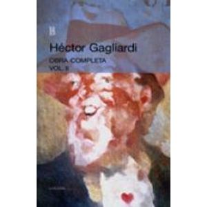 HECTOR GAGLIARDI- OBRA COMPLETA VOL.II - GAGLIARDI, HECTOR