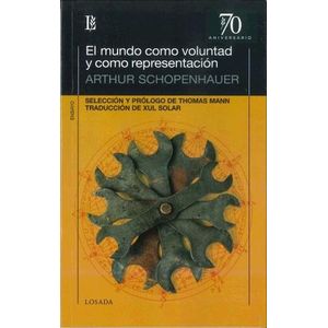 MUNDO COMO VOLUNTAD Y COMO REPRESENTACION (B) - SCHOPENHAUER, ARTHUR