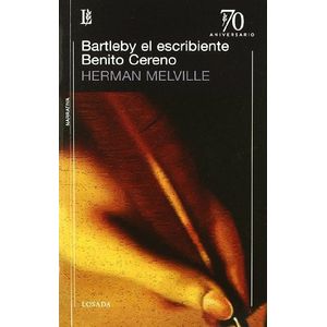 BARTLEBY Y EL ESCRIBIENTE/ BENITO CERENO - MELVILLE, HERMAN