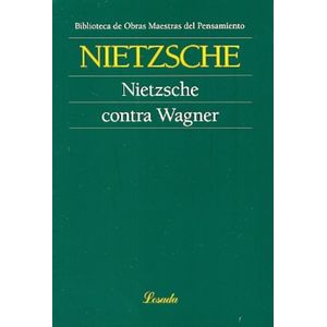 NIETZSCHE CONTRA WAGNER - NIETZSCHE