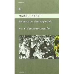 EN BUSCA TIEMPO PERDIDO VII- EL TIEMPO RECUPERADO - PROUST MARCEL
